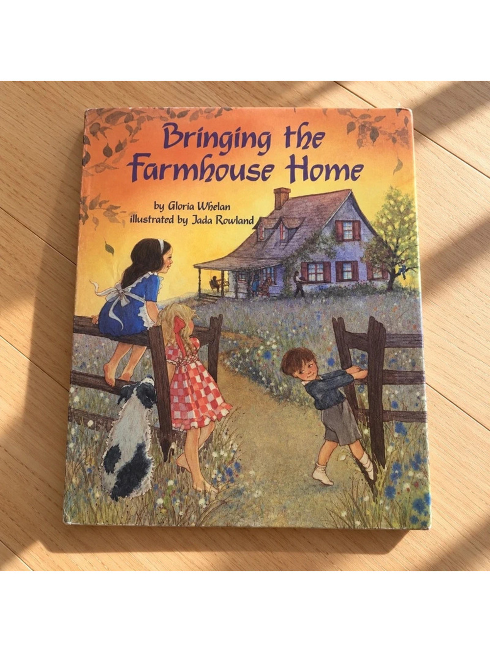 Bringing the Farmhouse Home Gloria Whelan Jada Rowland 1992 Vintage Picture Book